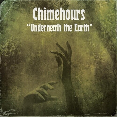 Chimehours - Underneath The Earth - Music & Performance - Vinyl
