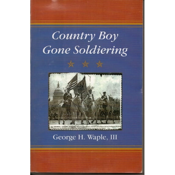 Pre-Owned Country Boy Gone Soldiering (Paperback) 1603880763 9781603880763