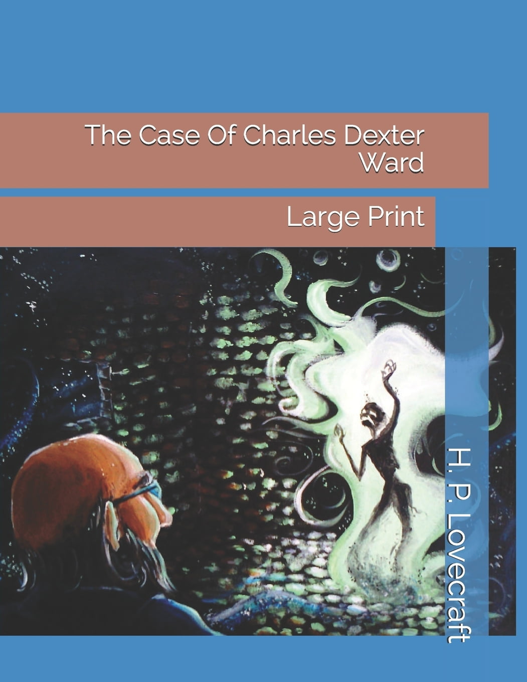 The Case Of Charles Dexter Ward Large Print (Paperback) The Case Of Charles Dexter Ward Large Print (Paperback)