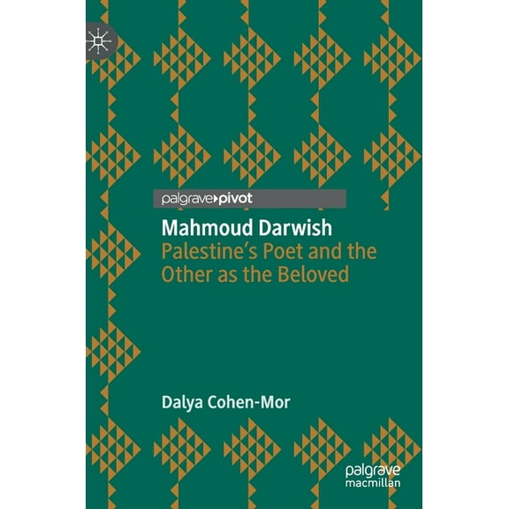 Mahmoud Darwish: Palestine's Poet and the Other as the Beloved, (Hardcover)