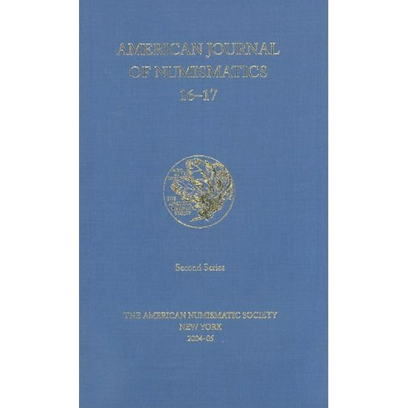 Pre-Owned American Journal of Numismatics, Volumes 16-17 (Hardcover) 0897222962 9780897222969