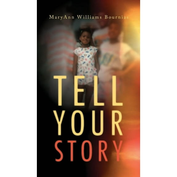 Tell Your Story, (Hardcover)