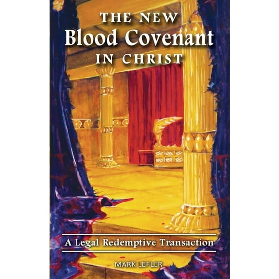 The New Blood Covenant In Christ (Paperback)