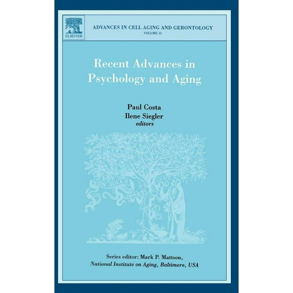 Advances in Cell Aging and Gerontology Recent Advances in Psychology and Aging: Volume 15, Book 15, (Hardcover)