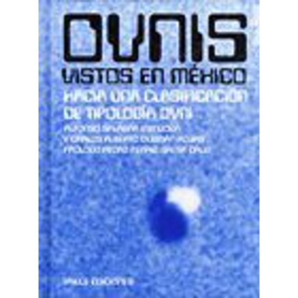 OVNIS VISTOS EN MEXICO: HACIA UNA CLASIFICACION DE TIPOLOGIA OVNI POR ASIGNAR CARLOS ALBERTO GUZMAN ROJAS
