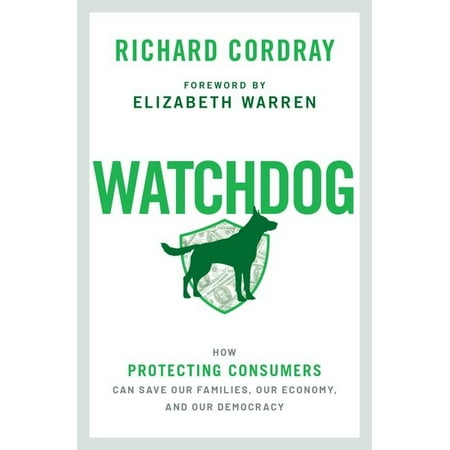 UPC: 9780197502990 | Watchdog: How Protecting Consumers Can Save Our Families Our Economy and Our Democracy (Hardcover)