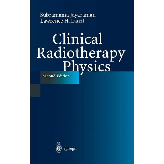 Clinical Radiotherapy Physics, (Hardcover)