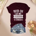 thumbnail image 2 of Trendfront Womens Funny Phrase Tee Hold On Let Me Overthink This Graphic T-Shirt Crewneck Short Sleeve Novelty Humorous Gifts Tops, 2 of 4