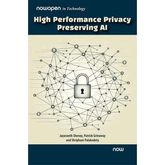 High Performance Privacy Preserving AI, (Hardcover)