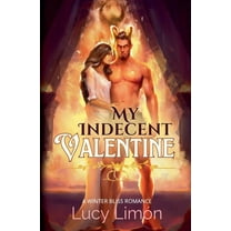 A Winter Bliss Romance My Indecent Valentine, (Paperback)