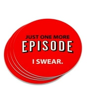 Just One More Episode I Swear Streaming TV Shows Binge Watching Novelty Coaster Set