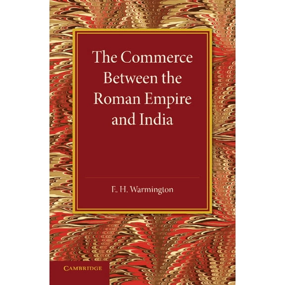 The Commerce Between the Roman Empire and India, (Paperback)