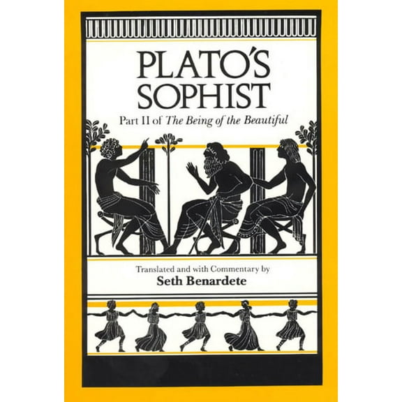 Being of the Beautiful Plato's Sophist: Part II of the Being of the Beautiful, Book 0002, (Paperback)