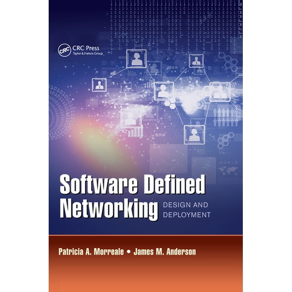 Software Defined Networking: Design and Deployment, (Paperback)