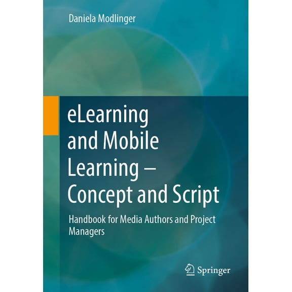 Elearning and Mobile Learning - Concept and Script: Handbook for Media Authors and Project Managers, (Hardcover)