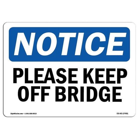 SignMission OS-NS-P-1824-L-17481 Panneau d'Avis OSHA - Veuillez Garder Pont