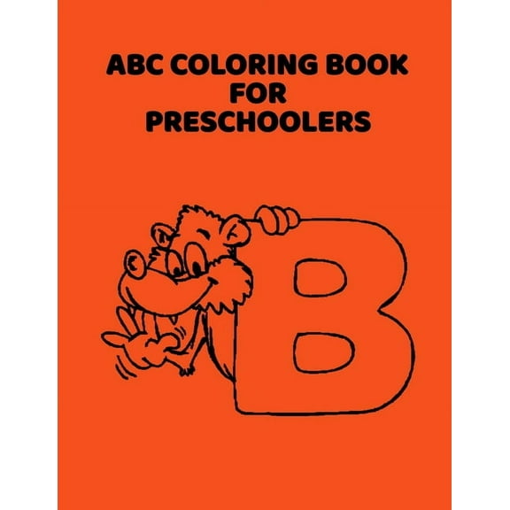 Abc Coloring Book For Preschoolers: ABC Letter Coloringt letters coloring book, ABC Letter Tracing for Preschoolers for Kids