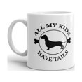 thumbnail image 2 of All My Kids Have Tails Dachshund Dog Coffee Tea Ceramic Mug Office Work Cup Gift 11oz, 2 of 3