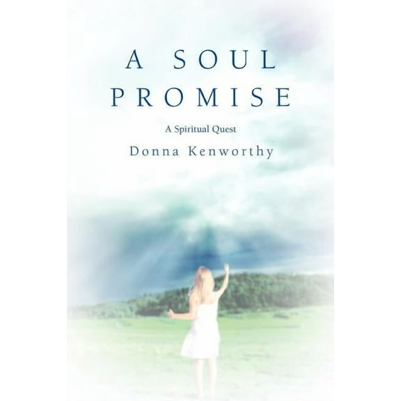 A Soul Promise: A Spiritual Quest, (Paperback)