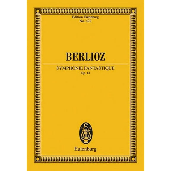 Symphonie Fantastique, Op. 14: Edition Eulenburg No. 422, (Paperback)