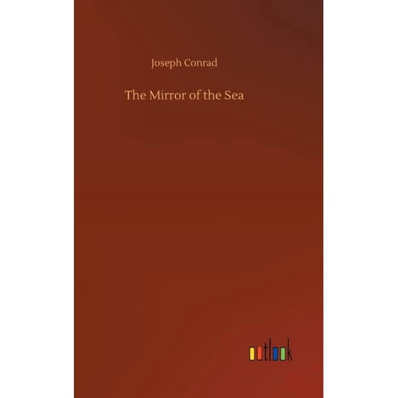The Mirror of the Sea (Hardcover)