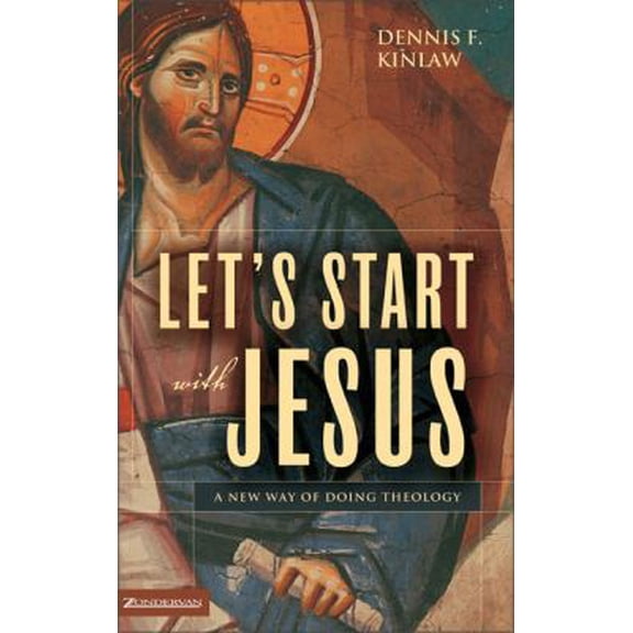Pre-Owned Let's Start with Jesus: A New Way of Doing Theology (Paperback) 0310262615 9780310262619