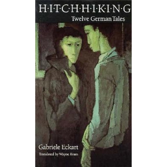 Pre-Owned Hitchhiking: Twelve German Tales (Paperback) by Gabriele Eckart, Wayne Kvam