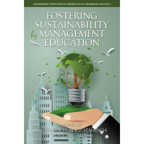 Contemporary Perspectives in Corporate S Fostering Sustainability by Management Education, (Paperback)