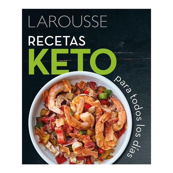 Recetas Keto para todos los días Larousse de Ivan Millan