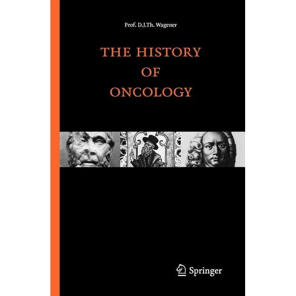The History of Oncology, (Hardcover)