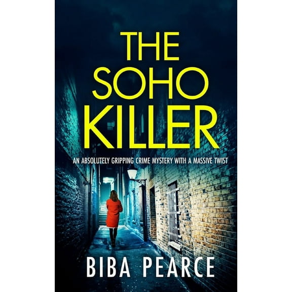 Detective Rob Miller Mysteries: THE SOHO KILLER an absolutely gripping crime mystery with a massive twist (Paperback)