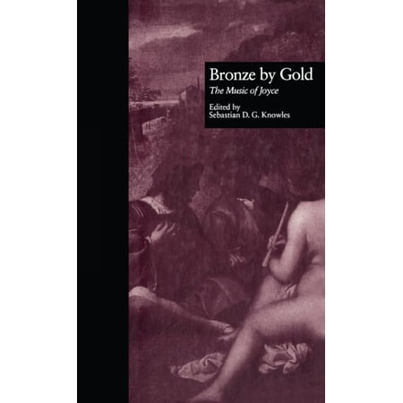 Border Crossings Bronze by Gold: The Music of James Joyce Book 03 (Hardcover)
