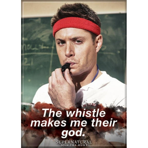 Supernatural Dean Gym Coach Magnet - This Whistle Makes me Their god. 2.5" X 3.5" Magnet for Refrigerators and Lockers
