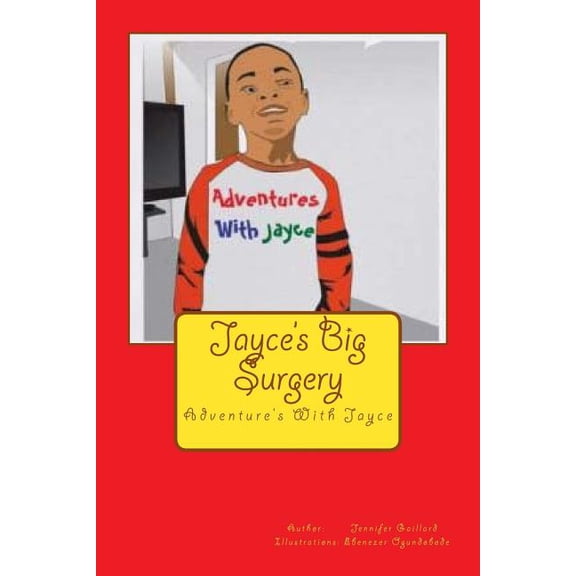 Adventures with Jayce Jayce's Big Surgery, Book 1, (Paperback)