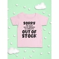 thumbnail image 3 of Sorry Sleep Out Of Stock T-Shirt Infant -Smartprints Designs,  18 Months, 3 of 4