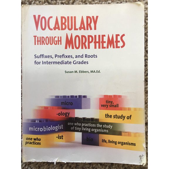 Pre-Owned Vocabulary Through Morphemes: Suffixes, Prefixes, and Roots for Intermediate Grades (Paperback) 1570359318 9781570359316