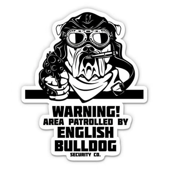 Warning English Bulldog - 3" Vinyl Sticker - For Car Laptop I-Pad Phone Helmet Hard Hat - Waterproof Decal