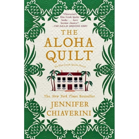 ELM Creek Quilts The Aloha Quilt: An ELM Creek Quilts Novel, Book 16, (Paperback)