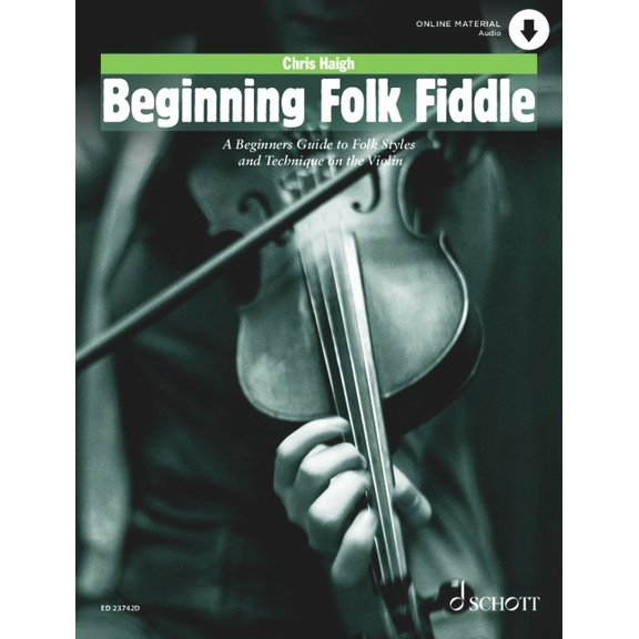 Haigh: Beginning Folk Fiddle - A Beginners Guide to Folk Styles and Technique on the Violin Book with Audio Online, (Paperback)