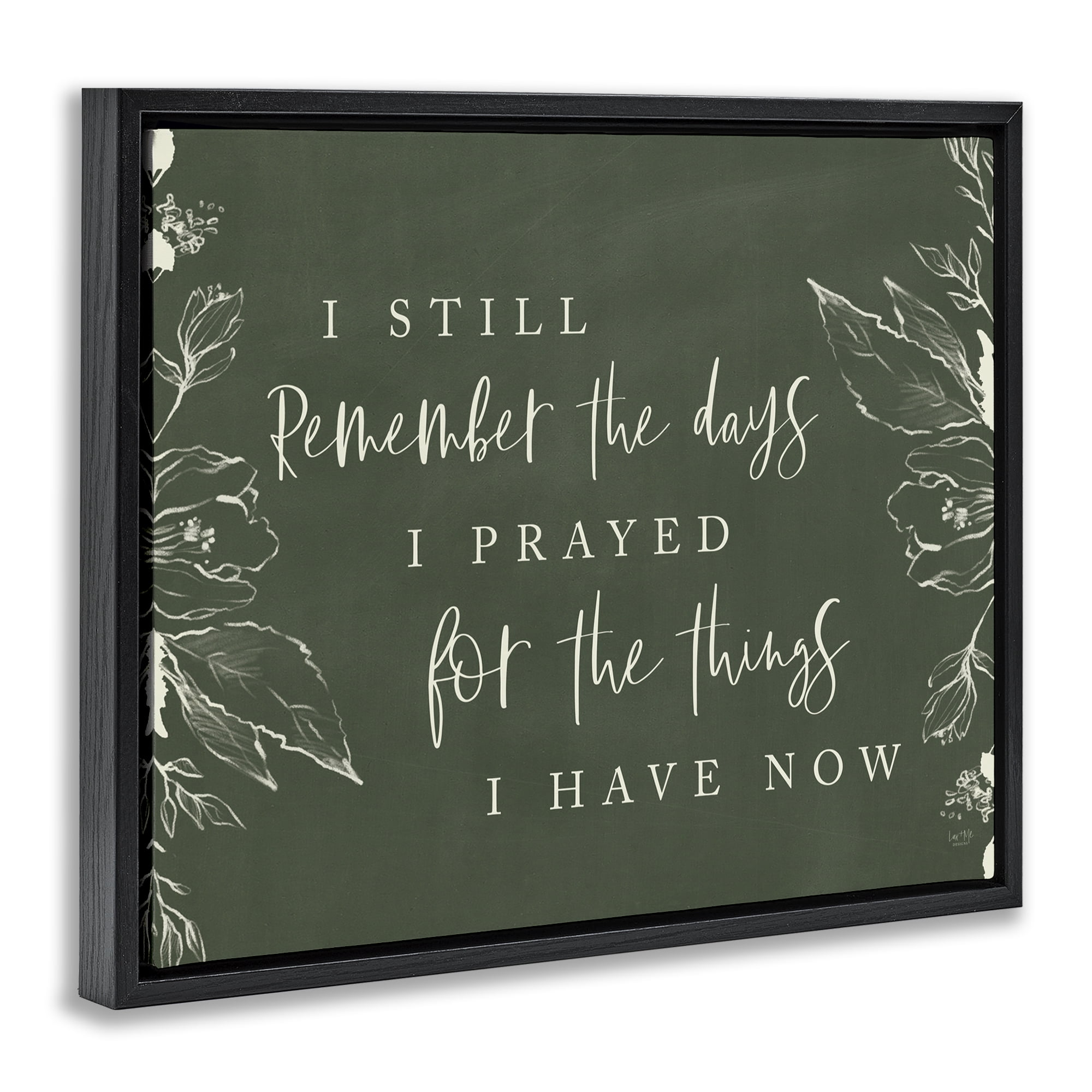 Prayed For What I Have Now Black Framed Floater Canvas Wall Art, design by Lux + Me Designs