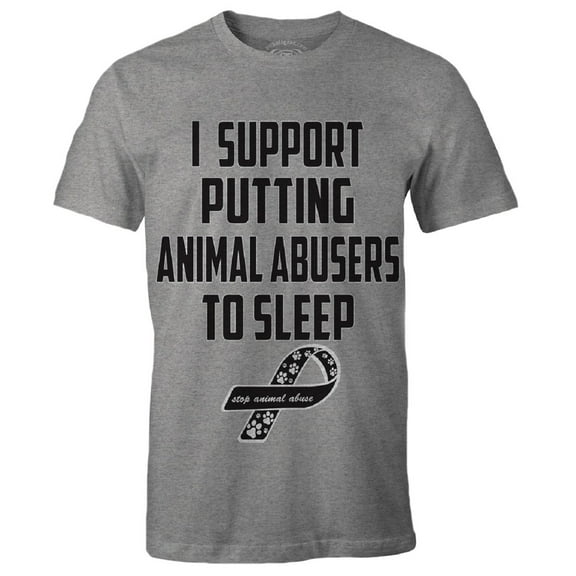 I Support Putting Animal Abuser To Sleep Men's T-Shirt (2XL)