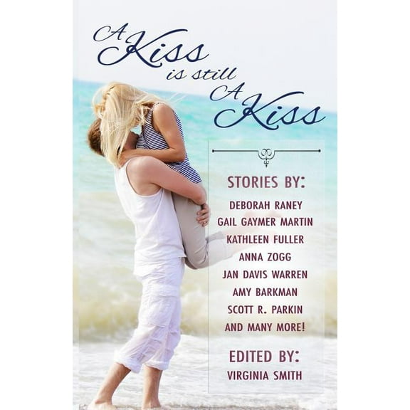 A Kiss is Still a Kiss (Paperback) by Virginia Smith