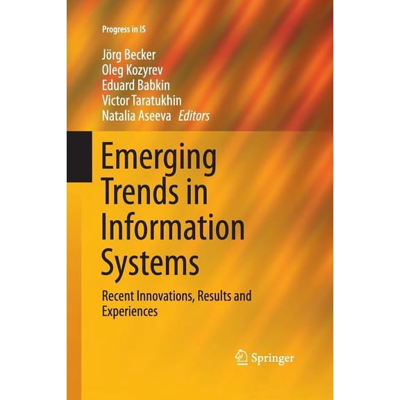 Progress in Is Emerging Trends in Information Systems: Recent Innovations, Results and Experiences, (Paperback)