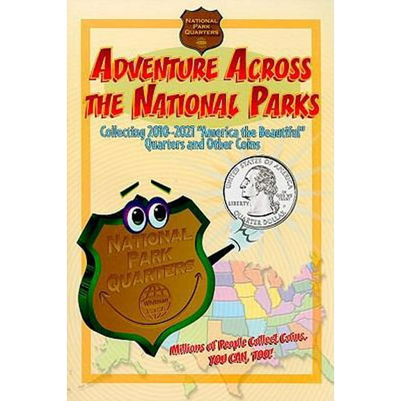 Pre-Owned Adventure Across the States National Park: Collecting 2010-2021 National Park Quarters and Other Coins (Paperback) 0794828884 9780794828882