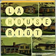 Present L.A. House Riot