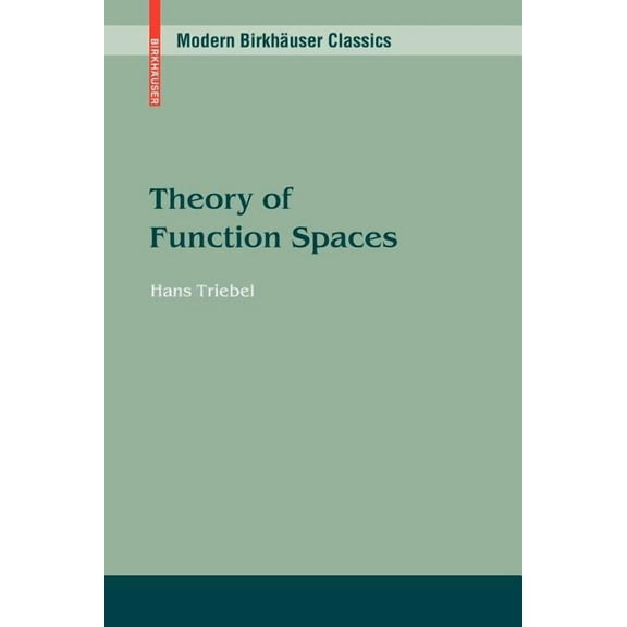 Modern Birkhäuser Classics Theory of Function Spaces, (Paperback)