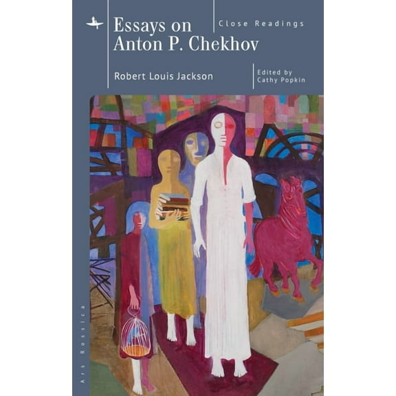 Ars Rossica Essays on Anton P. Chekhov: Close Readings, (Hardcover)