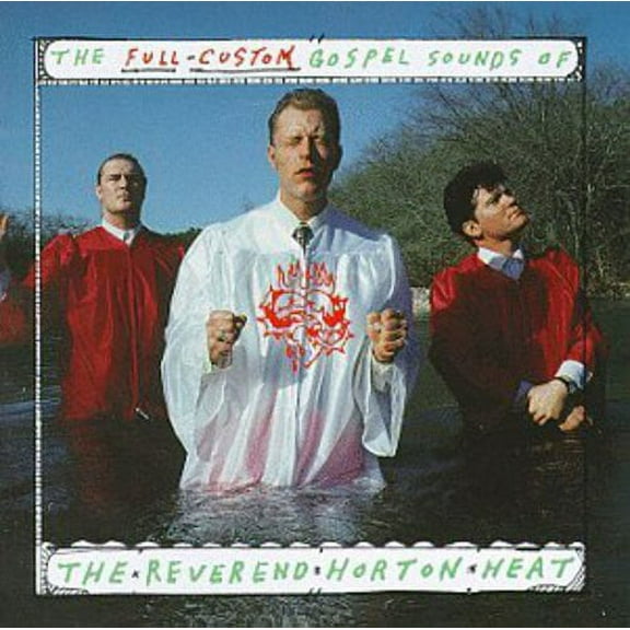 The Reverend Horton Heat - Full Custom Gospel - Music & Performance - CD