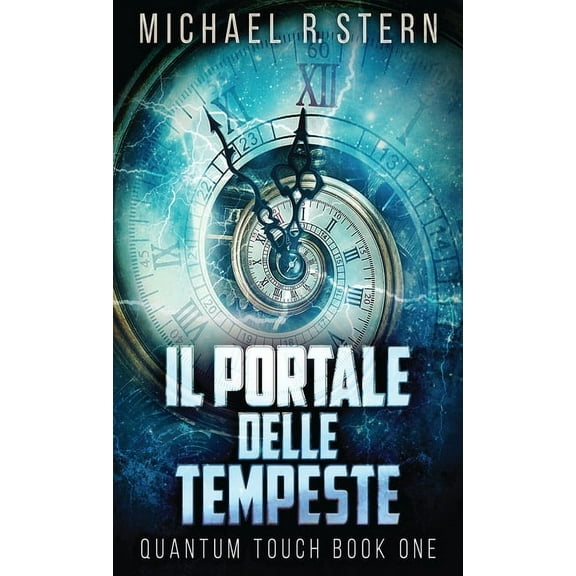 Tocco Quantico: Il Portale delle Tempeste (Hardcover)