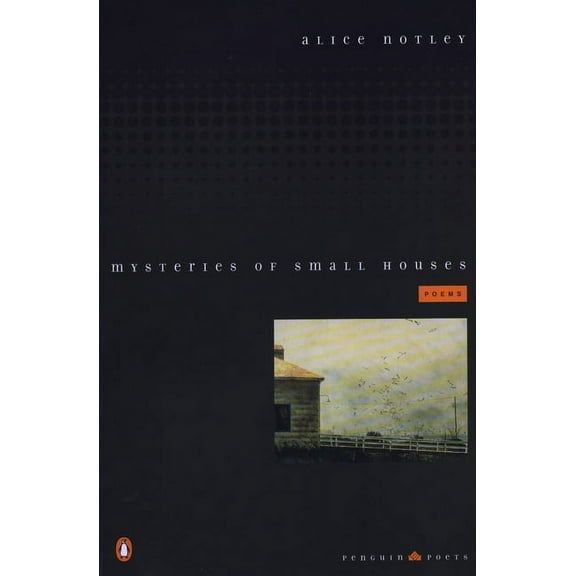 Penguin Poets Mysteries of Small Houses: Poems, (Paperback)